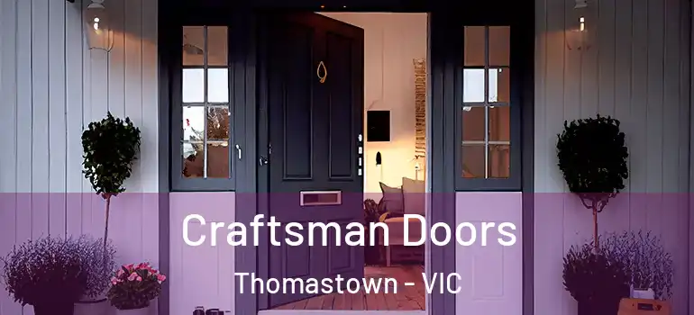 Craftsman Doors Thomastown - VIC