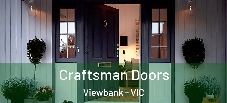 Craftsman Doors Viewbank - VIC