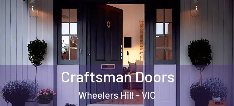 Craftsman Doors Wheelers Hill - VIC
