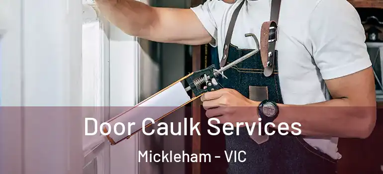 Door Caulk Services Mickleham - VIC