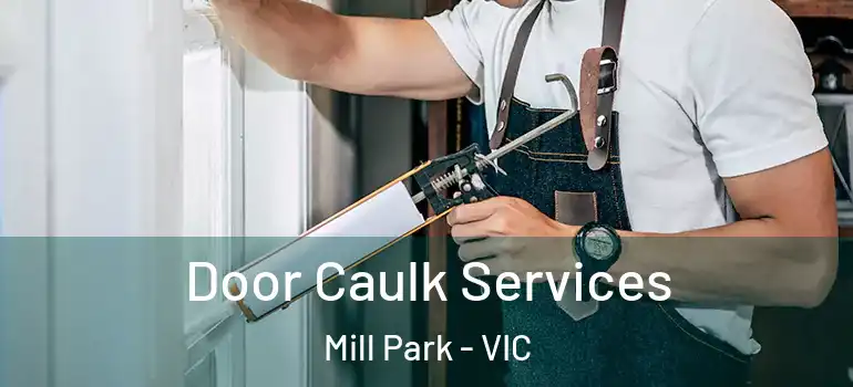 Door Caulk Services Mill Park - VIC