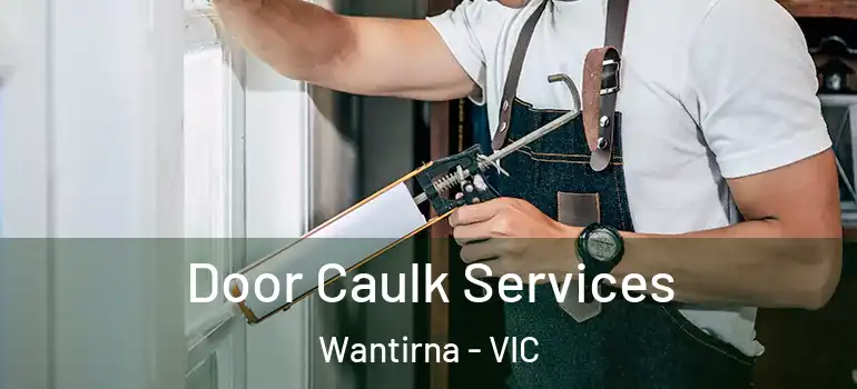 Door Caulk Services Wantirna - VIC