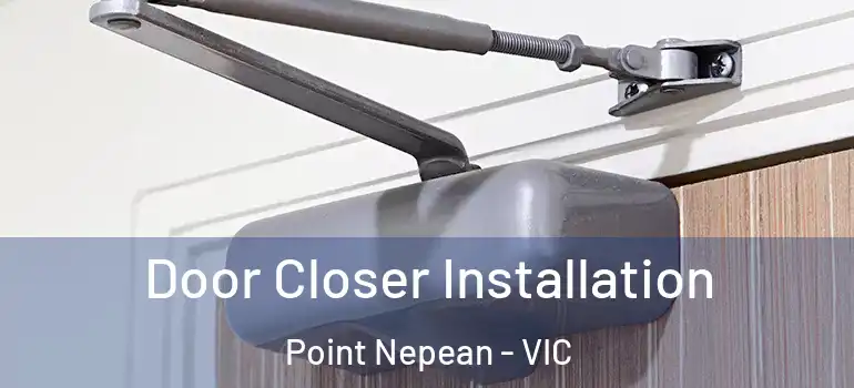 Door Closer Installation Point Nepean - VIC