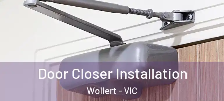 Door Closer Installation Wollert - VIC