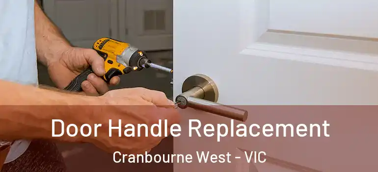  Door Handle Replacement Cranbourne West - VIC