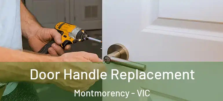 Door Handle Replacement Montmorency - VIC