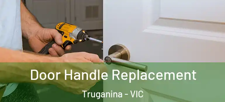 Door Handle Replacement Truganina - VIC