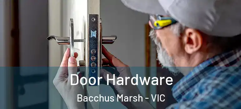 Door Hardware Bacchus Marsh - VIC