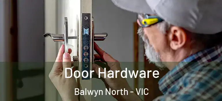  Door Hardware Balwyn North - VIC