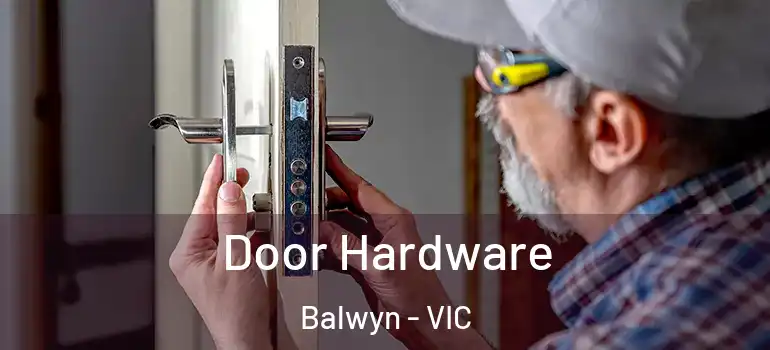 Door Hardware Balwyn - VIC