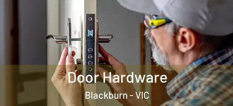 Door Hardware Blackburn - VIC