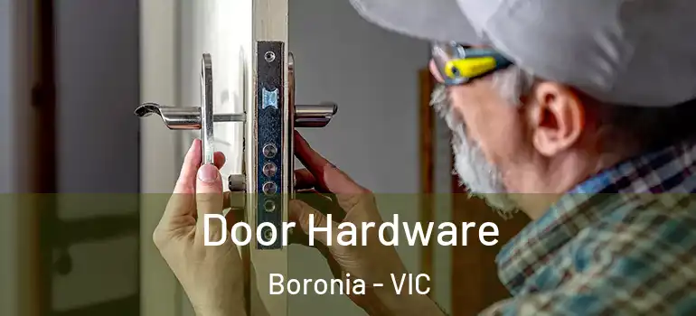 Door Hardware Boronia - VIC