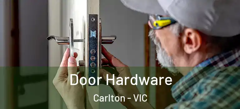  Door Hardware Carlton - VIC