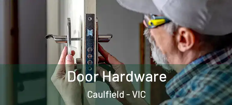 Door Hardware Caulfield - VIC