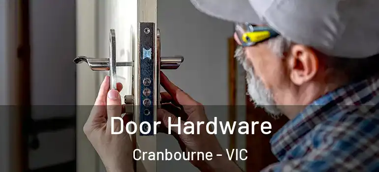  Door Hardware Cranbourne - VIC
