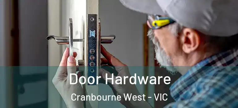 Door Hardware Cranbourne West - VIC