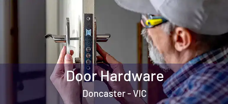  Door Hardware Doncaster - VIC