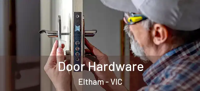 Door Hardware Eltham - VIC