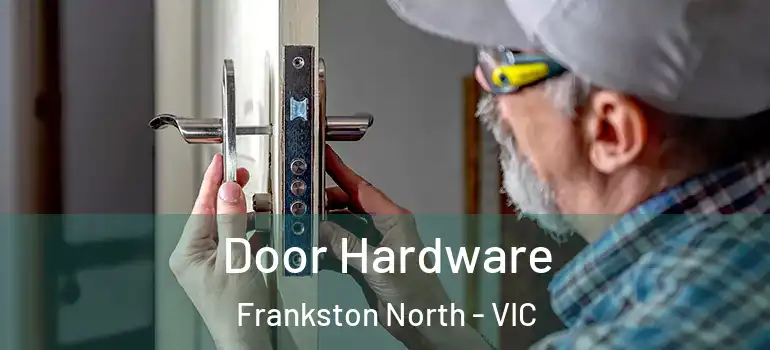 Door Hardware Frankston North - VIC