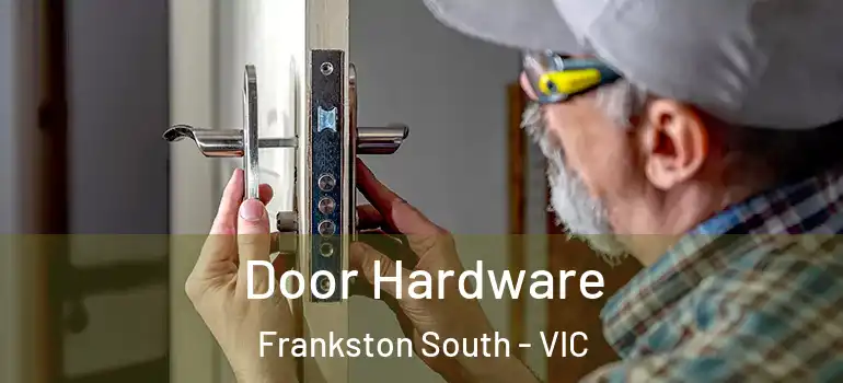 Door Hardware Frankston South - VIC