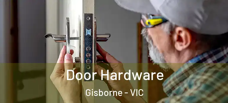 Door Hardware Gisborne - VIC
