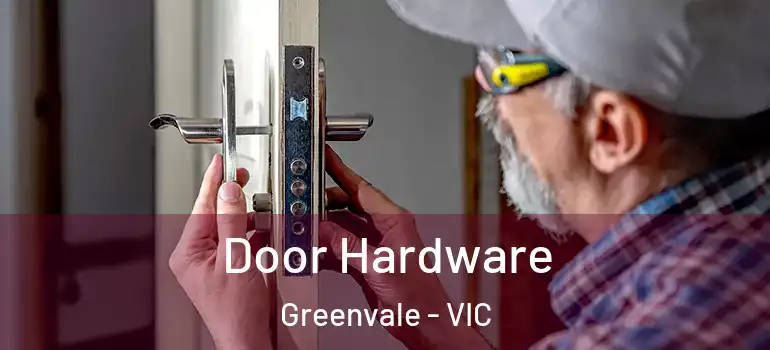 Door Hardware Greenvale - VIC
