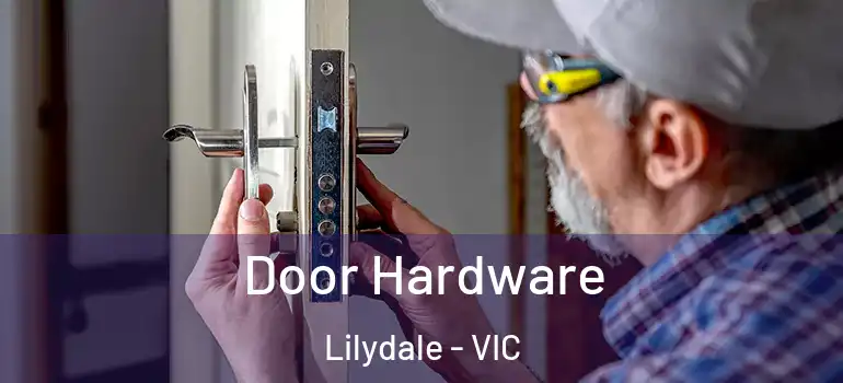 Door Hardware Lilydale - VIC