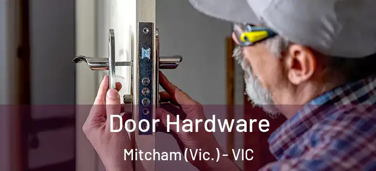 Door Hardware Mitcham (Vic.) - VIC
