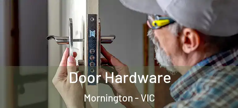 Door Hardware Mornington - VIC