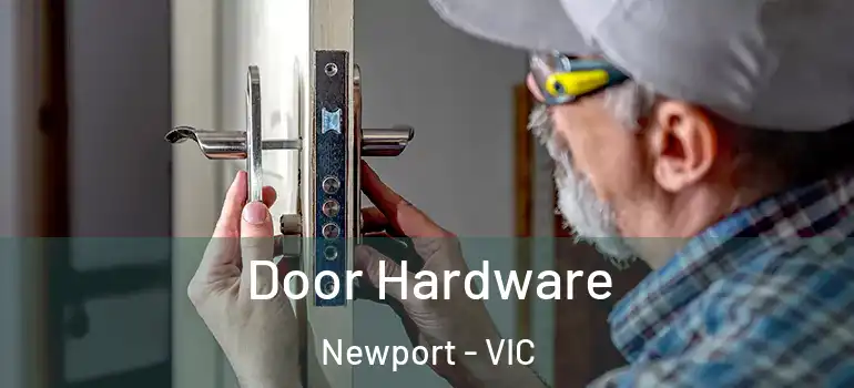  Door Hardware Newport - VIC