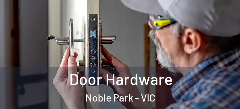 Door Hardware Noble Park - VIC