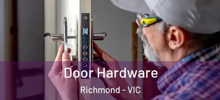 Door Hardware Richmond - VIC
