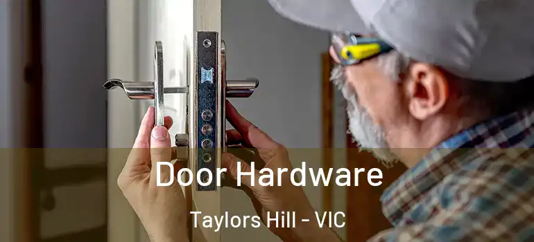 Door Hardware Taylors Hill - VIC