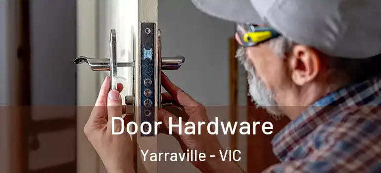 Door Hardware Yarraville - VIC