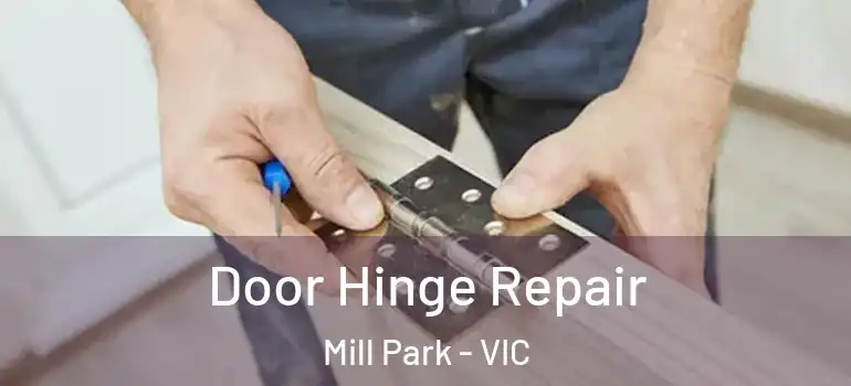 Door Hinge Repair Mill Park - VIC