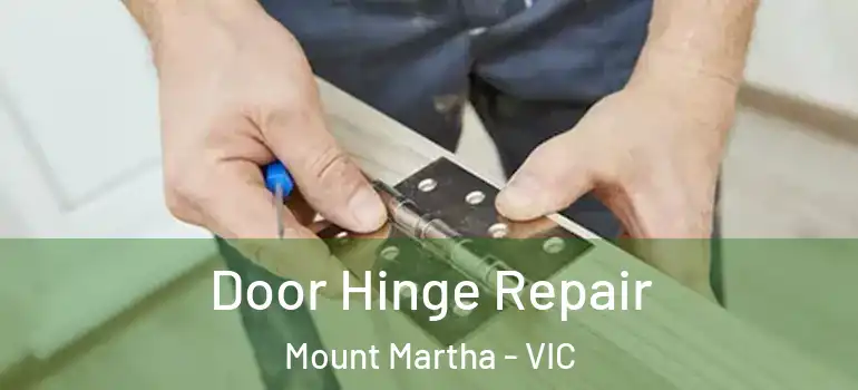 Door Hinge Repair Mount Martha - VIC