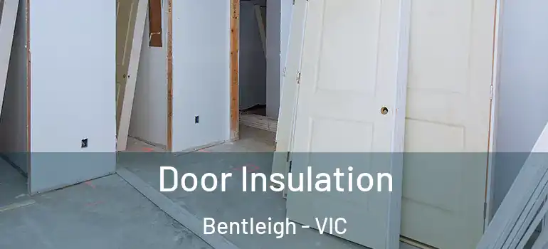 Door Insulation Bentleigh - VIC