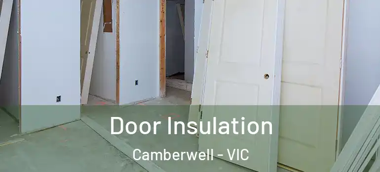  Door Insulation Camberwell - VIC