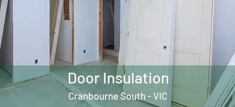 Door Insulation Cranbourne South - VIC