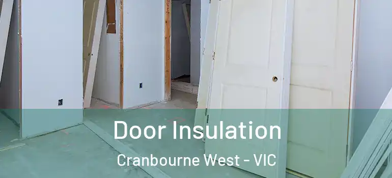 Door Insulation Cranbourne West - VIC