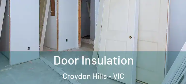 Door Insulation Croydon Hills - VIC