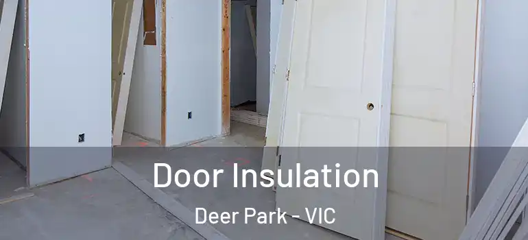 Door Insulation Deer Park - VIC