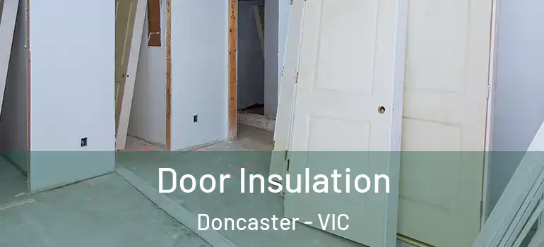 Door Insulation Doncaster - VIC