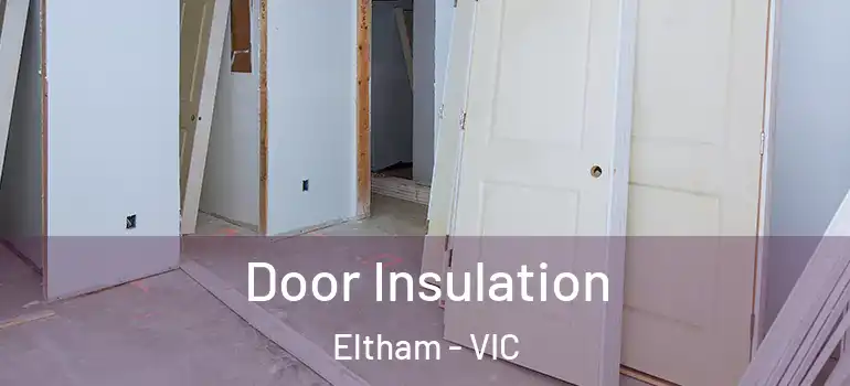  Door Insulation Eltham - VIC
