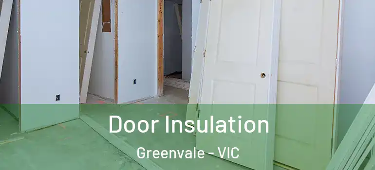 Door Insulation Greenvale - VIC