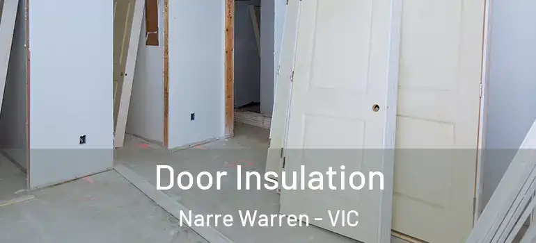  Door Insulation Narre Warren - VIC