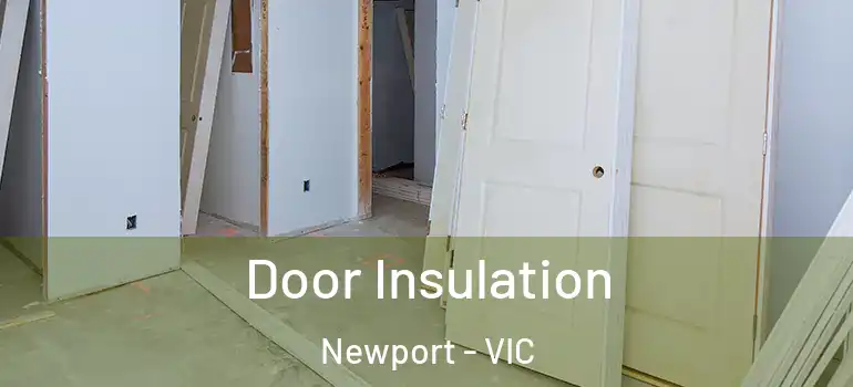 Door Insulation Newport - VIC