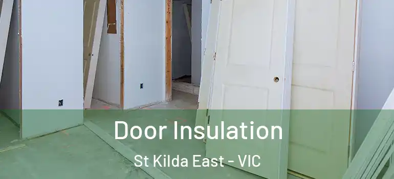 Door Insulation St Kilda East - VIC