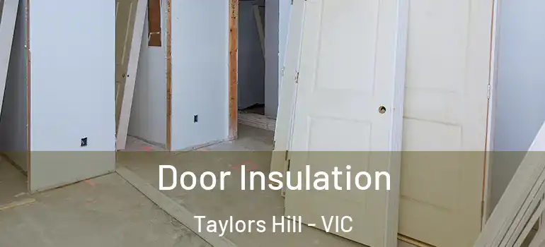 Door Insulation Taylors Hill - VIC