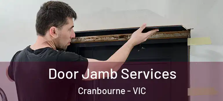 Door Jamb Services Cranbourne - VIC